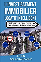 L'investissement immobilier locatif intelligent de Julien Delagrandanne
