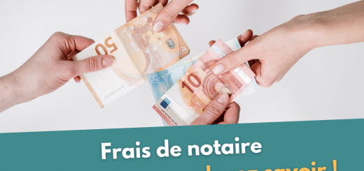 Frais de notaire : tout ce que vous devez savoir !