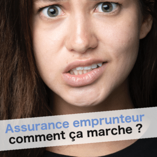 Assurance emprunteur : comment ça marche ?