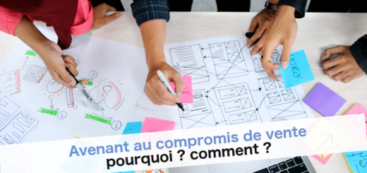 Avenant au compromis de vente : mode d'emploi