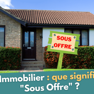 Immobilier - Que signifie Sous Offre ?