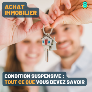 Condition suspensive : tout ce que vous devez savoir et exemples