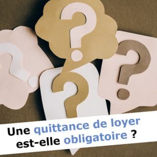 Une quittance de loyer est-elle obligatoire ?