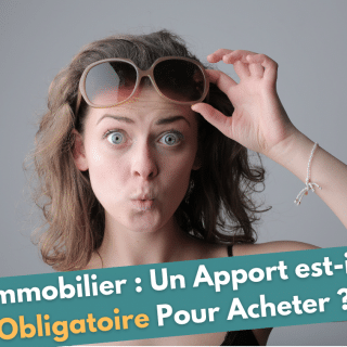 Un apport personnel est il obligatoire pour acheter ?