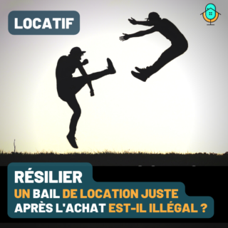 Immobilier locatif : résilier un bail de location juste après l'achat est-il illégal ?