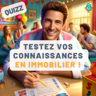 Testez vos connaissances en immobilier
